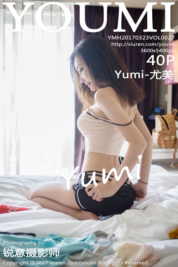 [YouMi尤蜜荟] 2017.03.23 Vol.027 Yumi-尤美[40+1P128M]